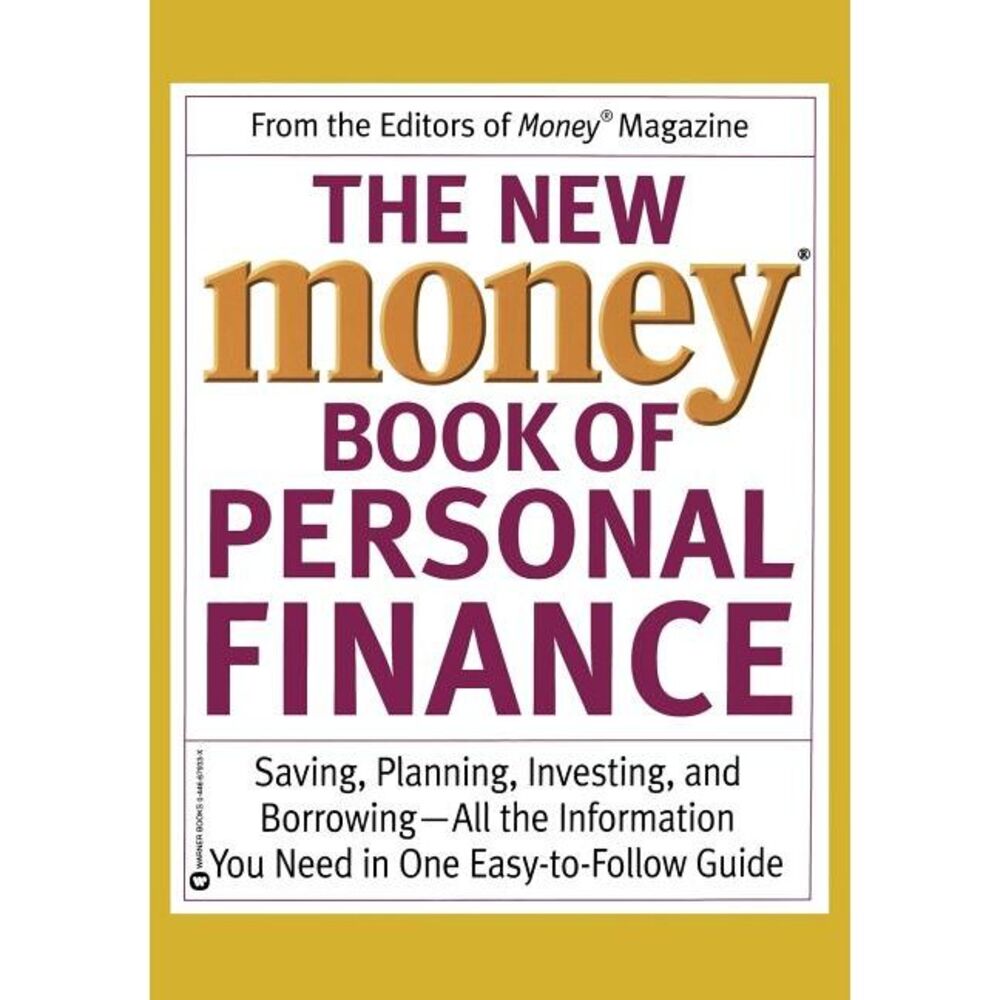 The New Money Book of Personal Finance: Saving, Planning, Investing, and Borrowi